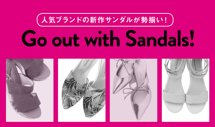 人気8ブランドの新作サンダルが勢揃い！Go out with Sandals!